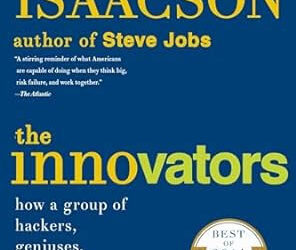 Bytes & Books – Book Review: “The Innovators” by Walter Isaacson