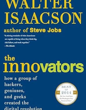 Bytes & Books – Book Review: “The Innovators” by Walter Isaacson