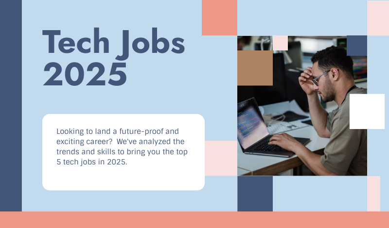 Top 5 Tech Jobs for Career Growth in 2025