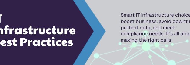 IT Infrastructure Best Practices: Building Reliable, Secure, and Scalable Systems