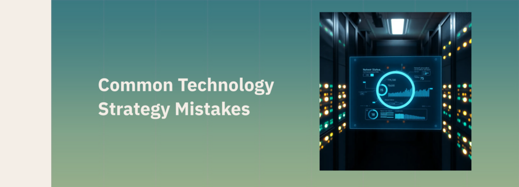 monitoring technology strategy mistakes
